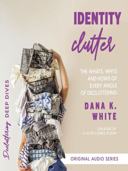 Title details for Identity Clutter by Dana K. White - Available